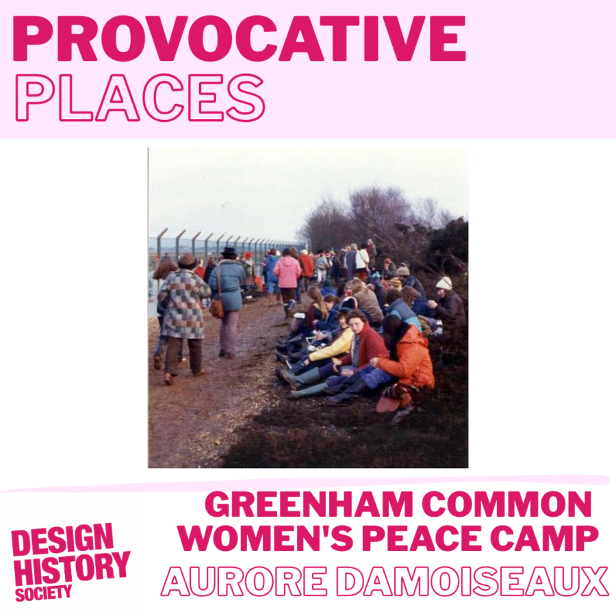 Provocative Places: Greenham Common Women's Peace Camp