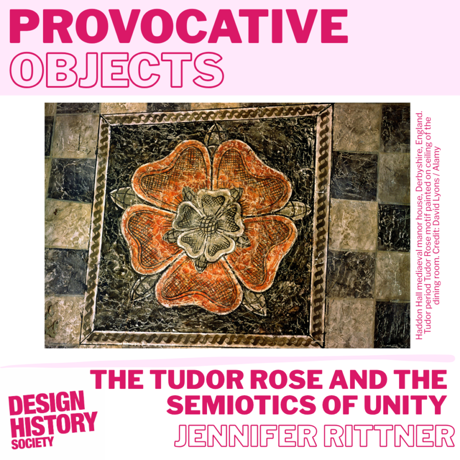 Provocative Objects: The Tudor Rose and the Semiotics of Unity