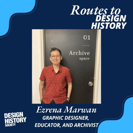 Routes to Design History: Episode 4 - Ezrena Marwan